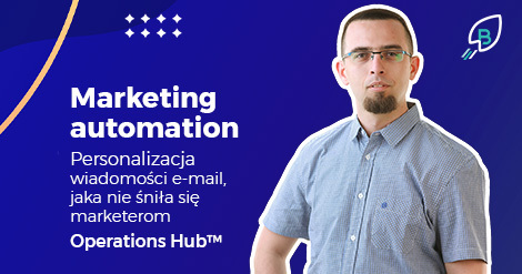 Marketing automation i personalizacja wiadomości e-mail, jaka nie śniła się marketerom